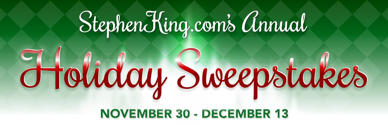 StephenKing.com's Holiday Sweepstakes 11.30-12.13