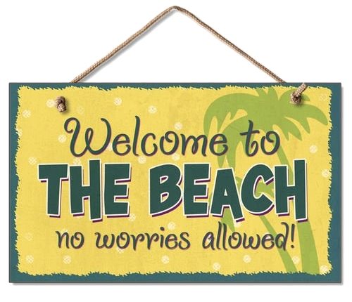 welcome-to-the-beach-no-worries-allowed.jpg