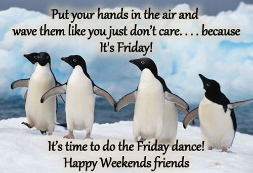 Its-Time-To-Do-The-Friday-Dance-Happy-Weekends-Friends.jpg