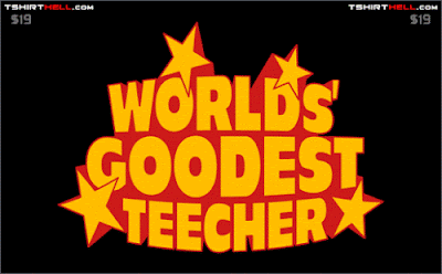World's+Goodest+Teecher+Best+Teacher+Tee+Shirt.gif