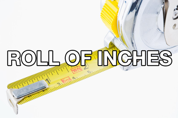 o-ROLL-OF-INCHES-570.jpg