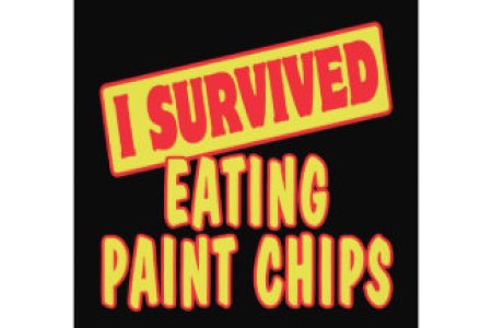 i_survived_eating_paint_chips_personalized_flyer-r547dc36c99a44ec593222ff8bb97a3e5_vgvyf_8byvr_324.jpg
