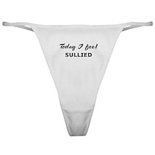today_i_feel_sullied_classic_thong.jpg