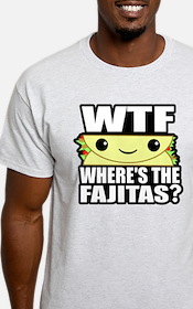 wheres_the_fajitas_tshirt.jpg