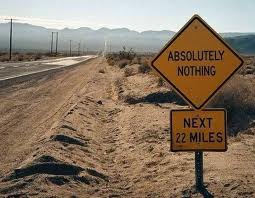 103019d1351508347-funny-odd-road-signs-absolutelynothingnext22miles.jpg