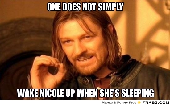 frabz-one-does-not-simply-wake-nicole-up-when-shes-sleeping-8fefea.jpg