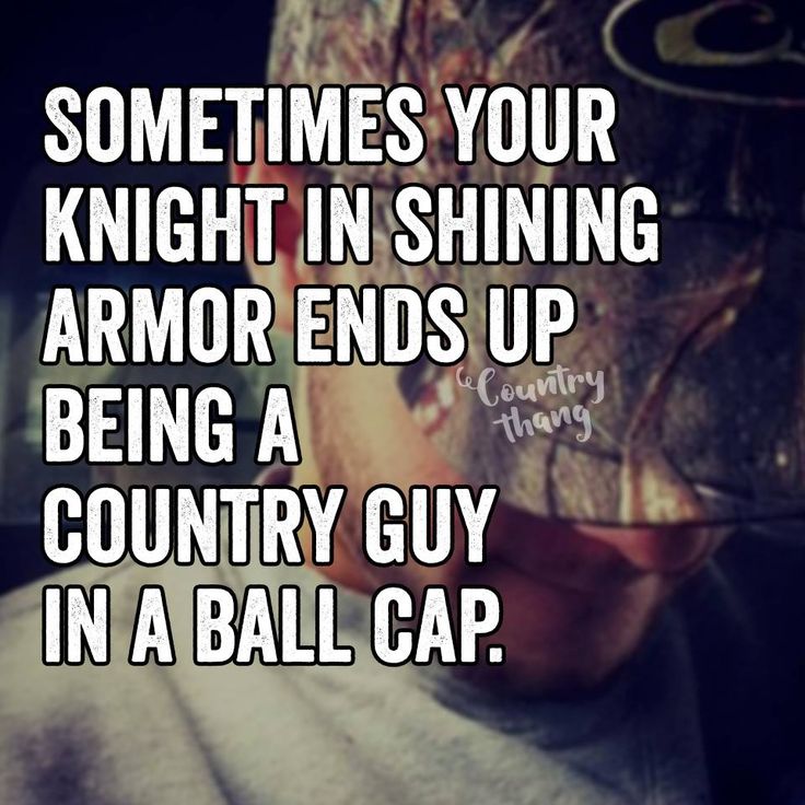9f94f9446b3755be707d7ad0e79ca0a0--country-guys-country-sayings.jpg