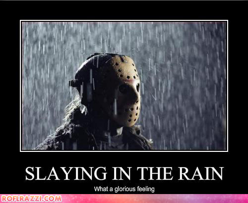jason-vorhees-slaying-in-the-rain-friday-the-13th-humor.jpg