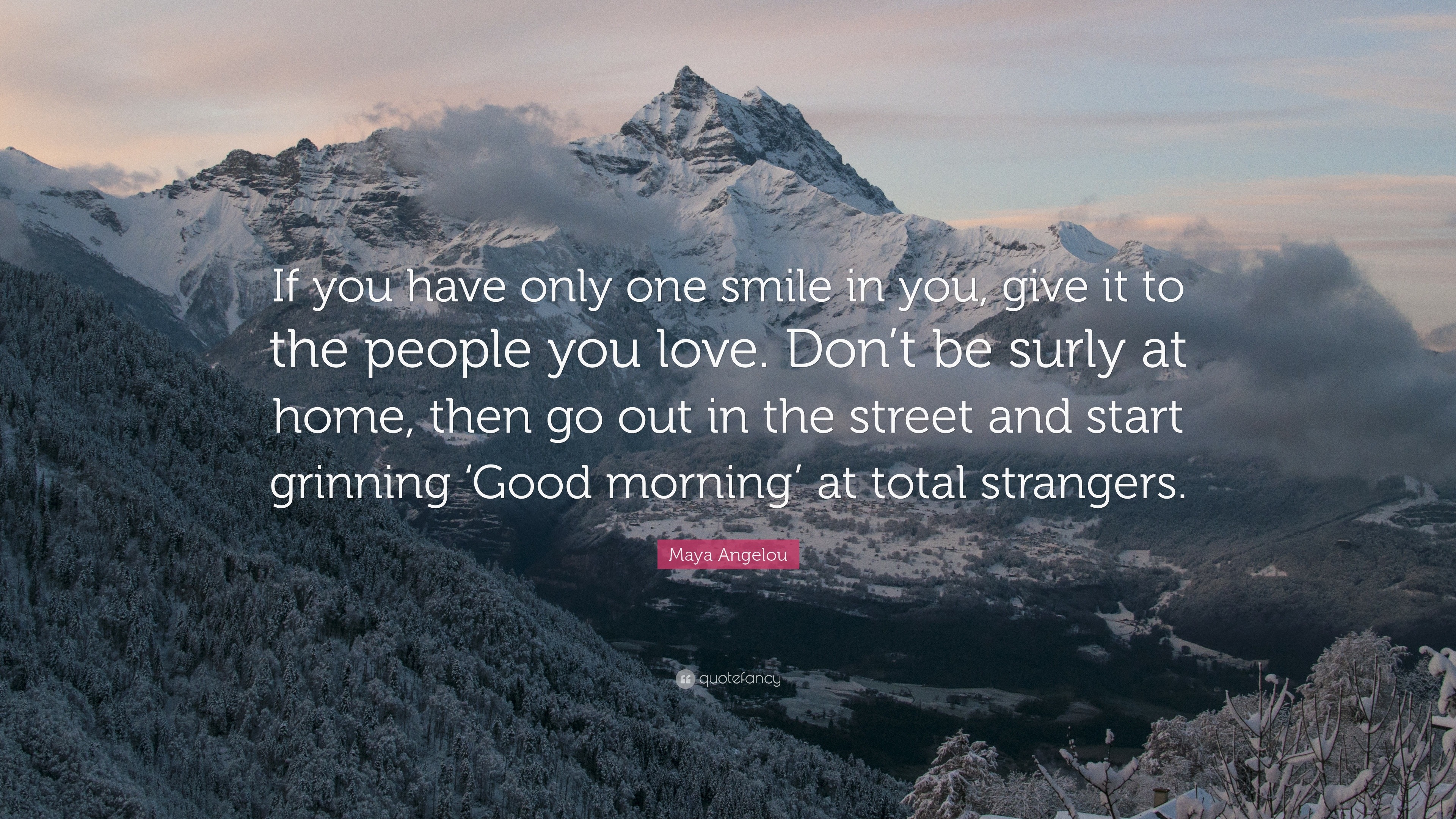 46587-Maya-Angelou-Quote-If-you-have-only-one-smile-in-you-give-it-to.jpg