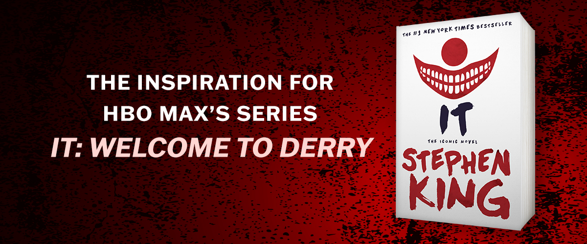 Stephen King's IT: Read the book that inspired IT: Welcome to Derry