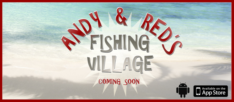 Andy and Red's Fishing Village
