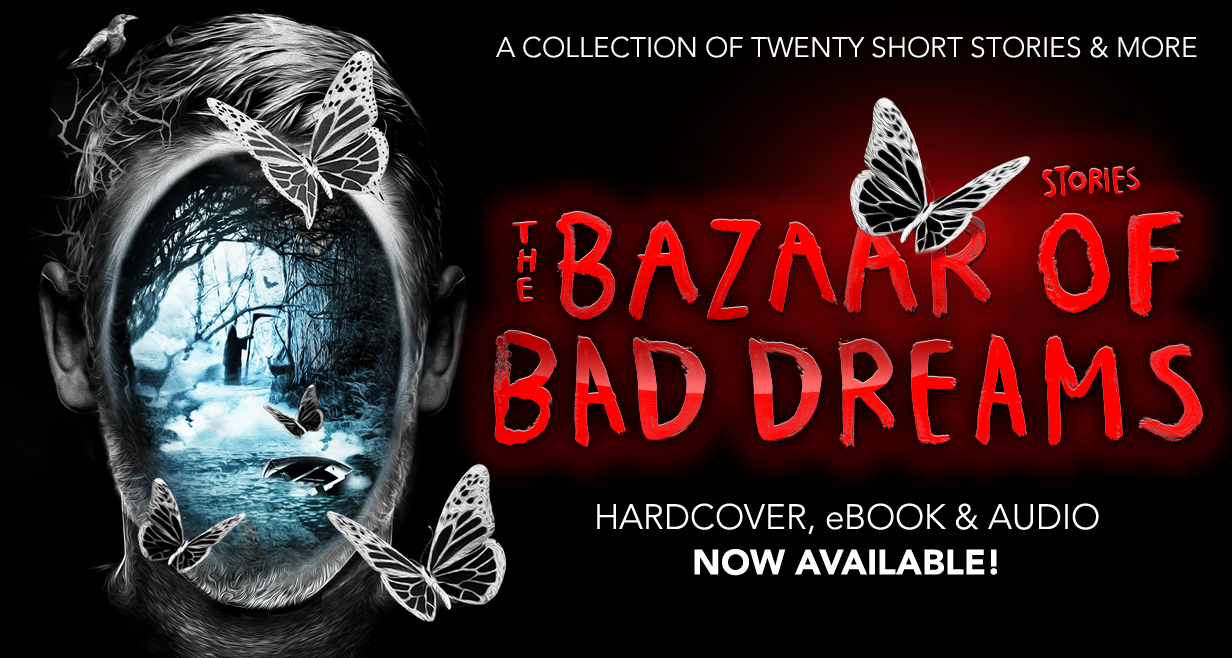The Bazaar of Bad Dreams - Stories - Now Available