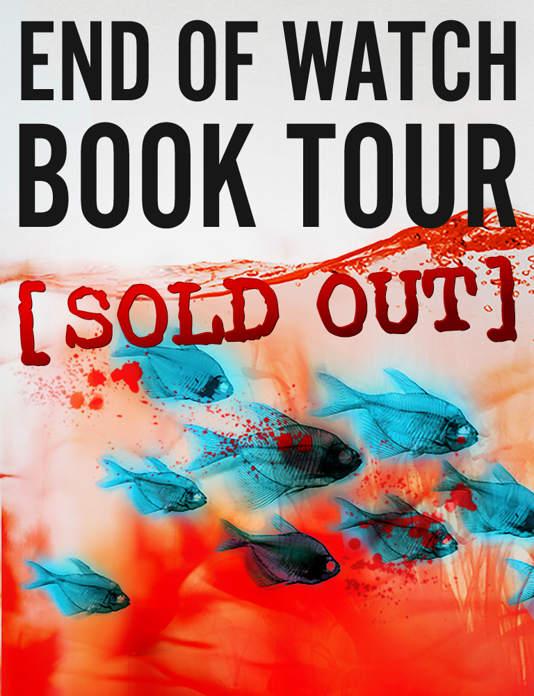 End of Watch Book Tour Sold Out
