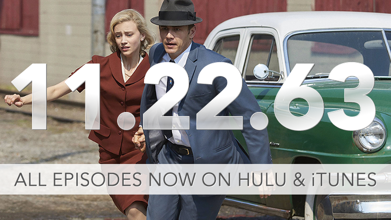 11.22.63 - All episodes now on Hulu & iTunes