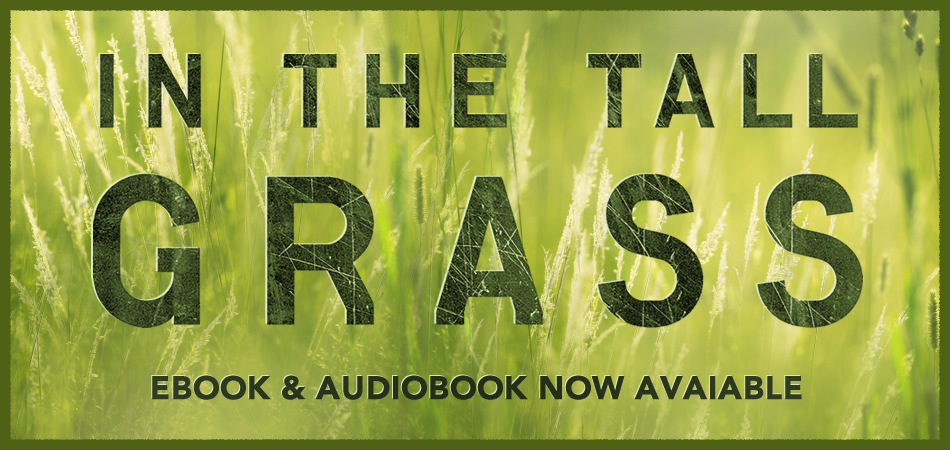 In the Tall Grass - eBook & Audiobook coming October 9th