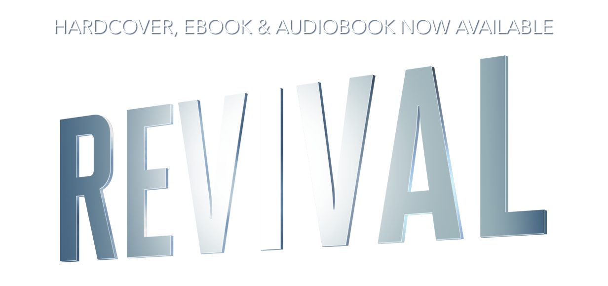 Revival - Hardcover, eBook & Audiobook Coming 11.11.14