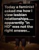 sign-feminist-asked-view-lesbian-relationships-HD-not-right-answer.jpg