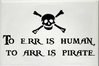to-err-is-human-to-arr-pirate.jpg