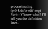 Procrastinating-definition.png