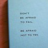 don't be afraid to try.jpg