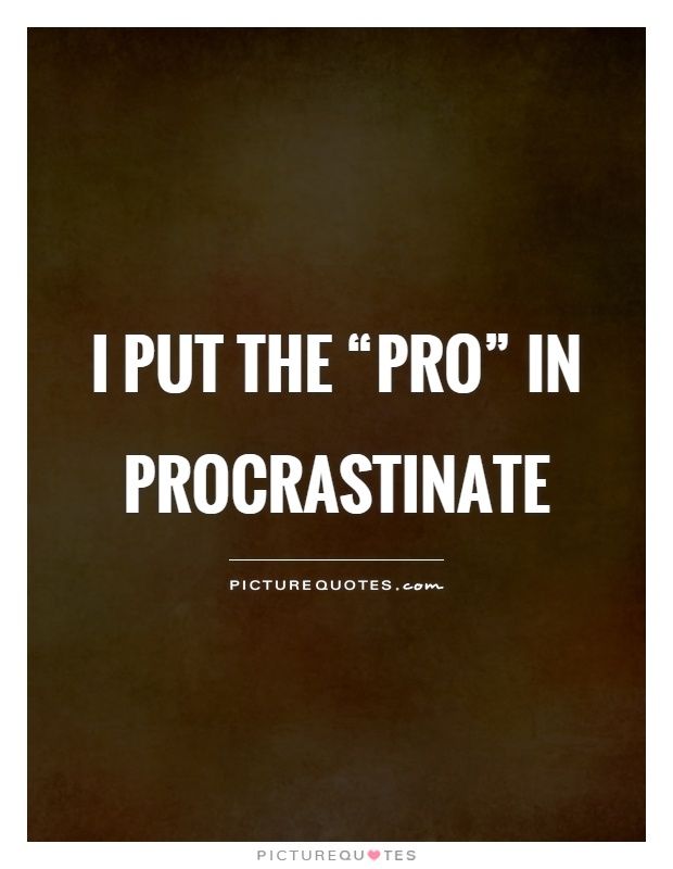 Image result for funny procrastination pill