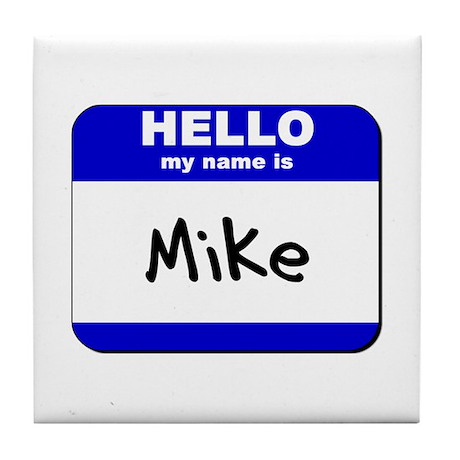 hello_my_name_is_mike_tile_coaster.jpg