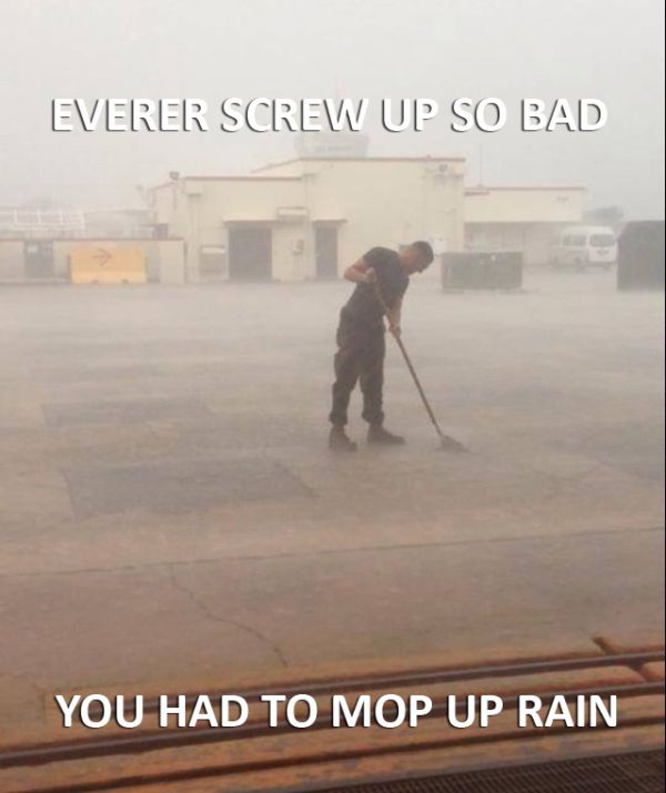 military-humor-ever-screw-up-so-bad-you-had-to-mop-up-rain.jpg