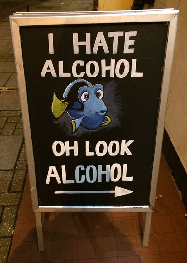 funny-sidewalk-signs-dory-hate-alcohol-look-alcohol.jpg