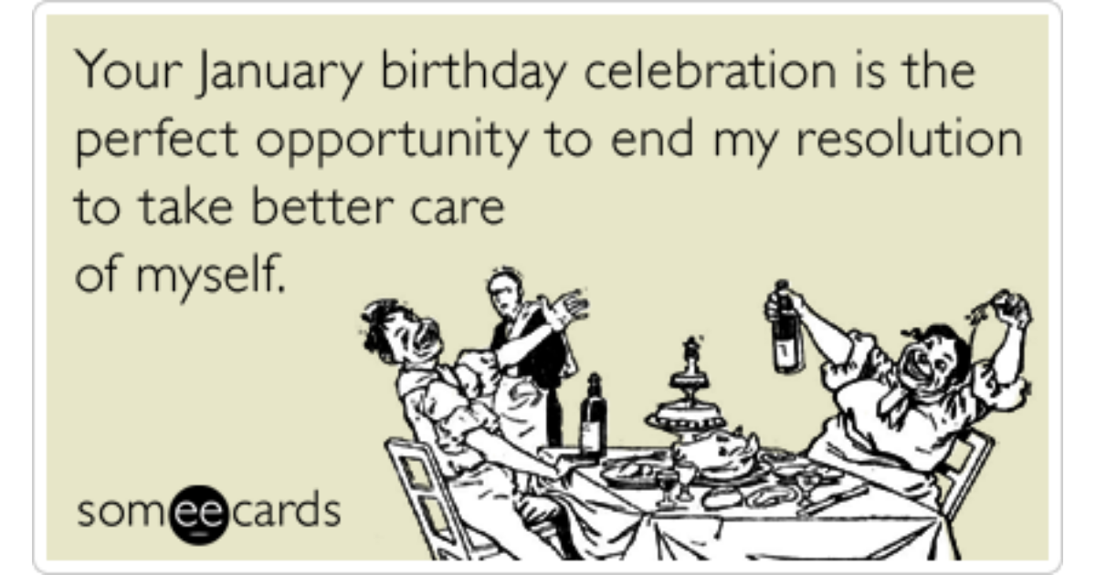 january-new-years-resolution-party-birthday-ecards-someecards-share-image-1479836425.png
