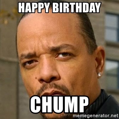 happy-birthday-chump.jpg