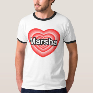 i_love_marsha_i_love_you_marsha_heart_t_shirt-rd504401d50ae4cd6828c570b1ab04239_jyr6q_324.jpg