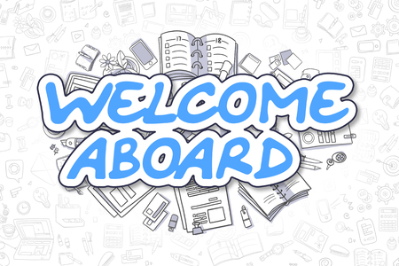 64834707-welcome-aboard-hand-drawn-business-illustration-with-business-doodles-blue-text-welcome-aboard-carto.jpg