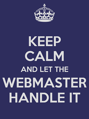 keep-calm-and-let-the-webmaster-handle-it_2017-11-03.jpg